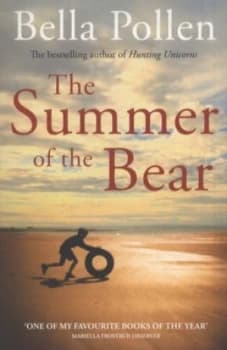 The Summer of the Bear by Bella Pollen Paperback