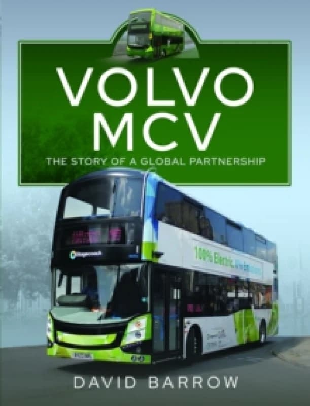 Volvo, MCV : The Story of a Global Partnership Hardback