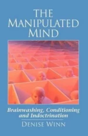 The Manipulated Mind by Denise Winn