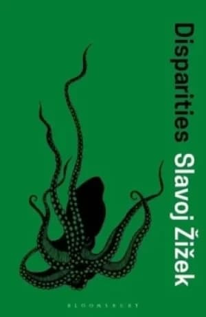 Disparities by Slavoj Zizek