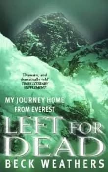 Left for dead - Beck Weathers - Paperback - Used