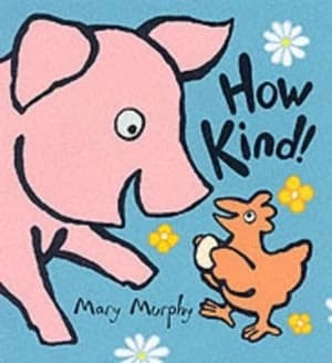 How Kind by Mary Murphy Hardback