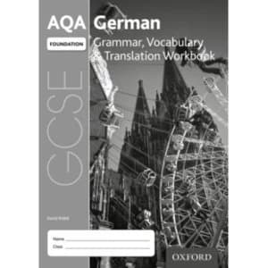 AQA GCSE German: Foundation: Grammar, Vocabulary & Translation Workbook : (pack of 8)