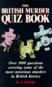 The British Murder Quiz Book by D. a Lewis Book