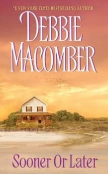 Sooner or Later by Debbie Macomber Book