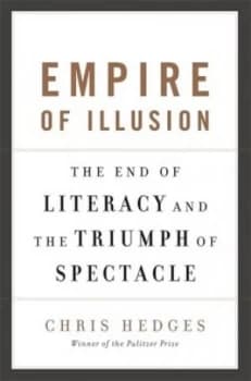 Empire of Illusion by Chris Hedges Book