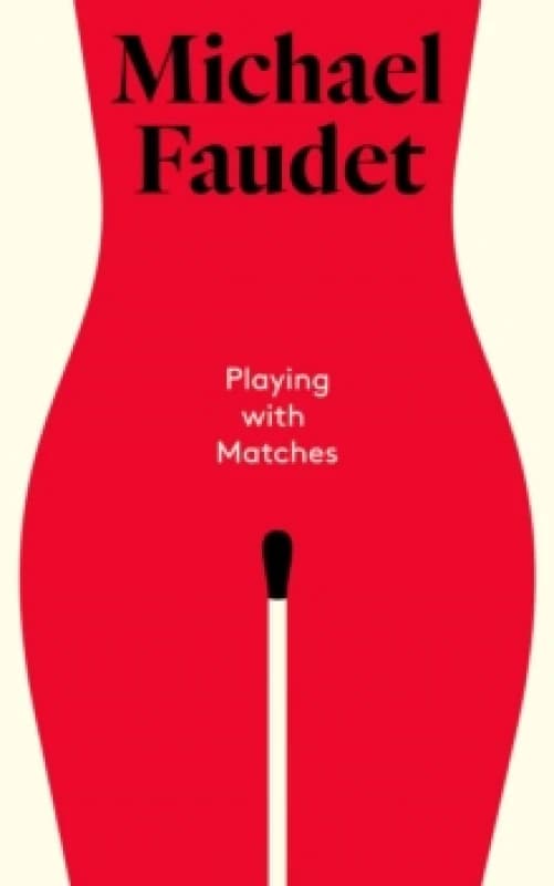 Playing with Matches Hardback