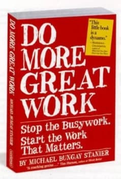 Do More Great Work by Michael Bungay Stanier Book