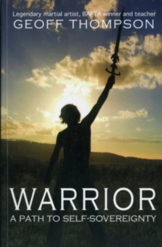 Warrior : A Path to Self Sovereignty Paperback / softback