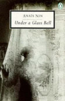 Under a Glass Bell by Anais Nin Paperback