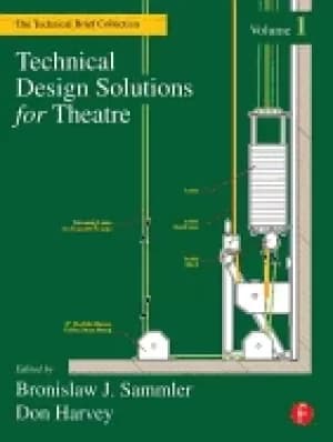 technical design solutions for theatre the technical brief collection volu