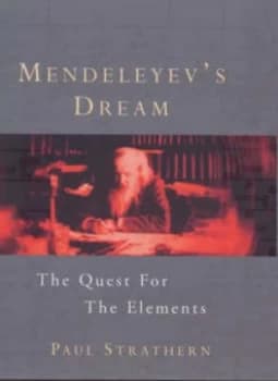 Mendeleyevs Dream by Paul Strathern Hardback