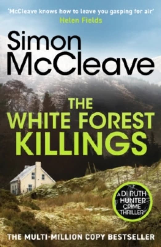 The White Forest Killings : A pulse-pounding detective thriller novel from the beloved Welsh crime author Paperback / softback