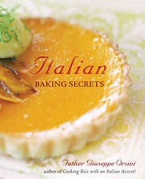 Italian Baking Secrets by Joseph E Orsini Hardback