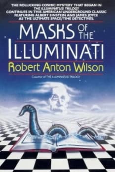 Masks of the illuminati by Robert A. Wilson