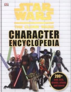 Star Wars the Clone Wars Character Encyclopedia by Jason Fry Hardback