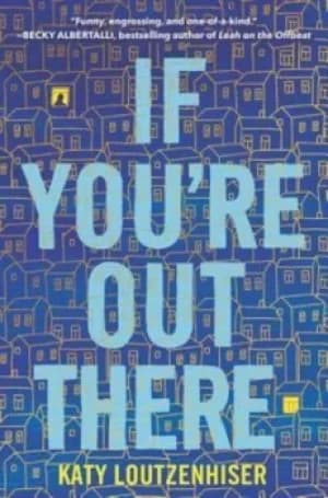 If youre out there by Katy Loutzenhiser