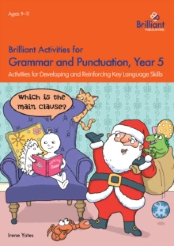 Brilliant Activities for Grammar and Punctuation, Year 5 : Activities for Developing and Reinforcing Key Language Skills Paperback / softback