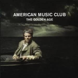 The Golden Age by American Music Club CD Album