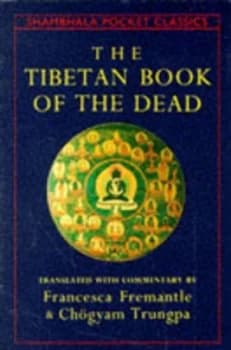 The Tibetan Book of the Dead by Guru and Karma-Glin-Pa and Francesca Fremantle and Chgyam Trungpa Paperback