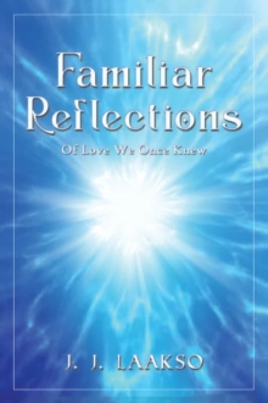 Familiar Reflections. Paperback. By J J Laakso Books