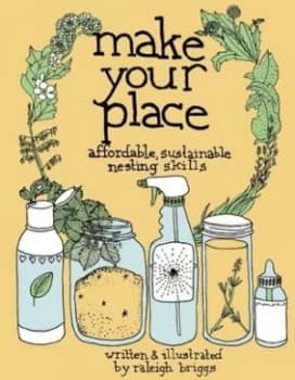 Make Your Place by Raleigh Briggs Book