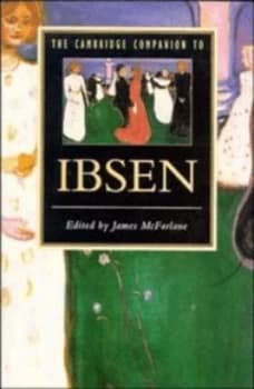 The Cambridge Companion to Ibsen by James Mcfarlane Paperback