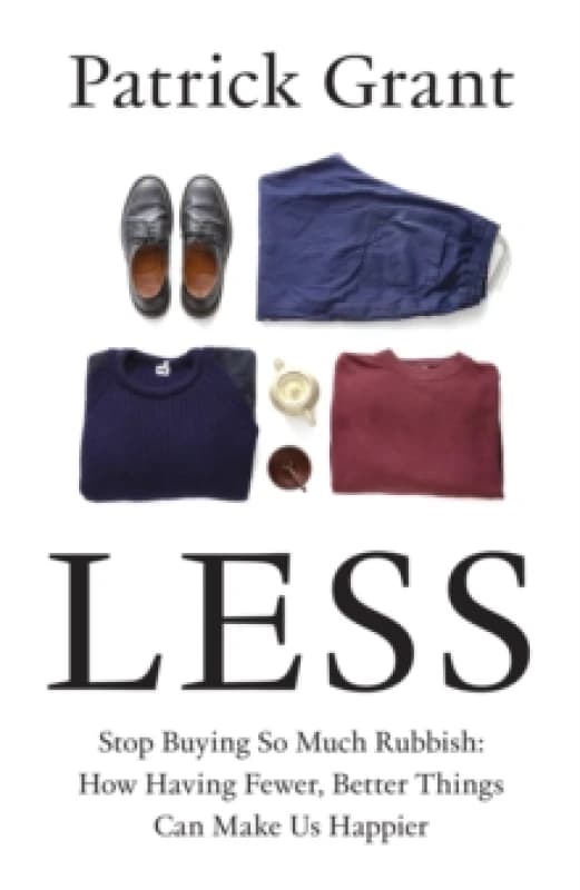 Less. Hardback. By Patrick Grant Books