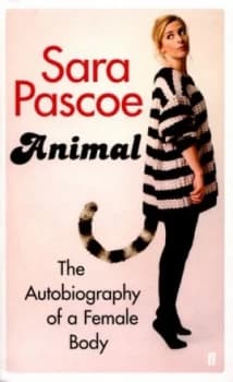 Animal by Sara Pascoe Paperback
