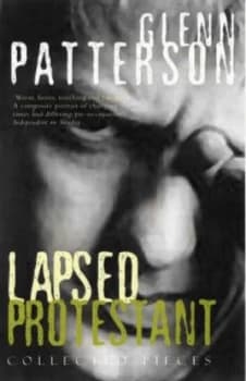 Lapsed Protestant by Glenn Patterson Paperback