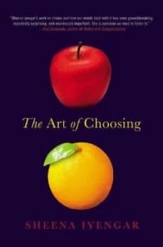 The Art of Choosing by Sheena Iyengar Paperback