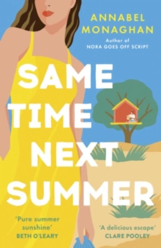 Same Time Next Summer : The unforgettable new escapist romance from the author of NORA GOES OFF SCRIPT! Paperback / softback