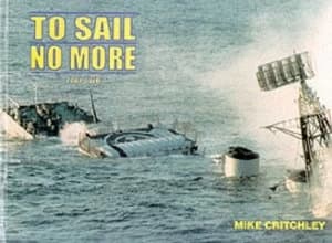 To Sail No More. Pt.2 Mike Critchley by Mike Critchley Paperback