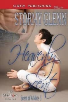 Heavenly Scent scent of a Mate 3 siren Publishing Classic Manlove by Stormy Glenn Paperback