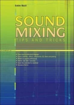 Sound Mixing Tips and Tricks by Eddie Bazil Book