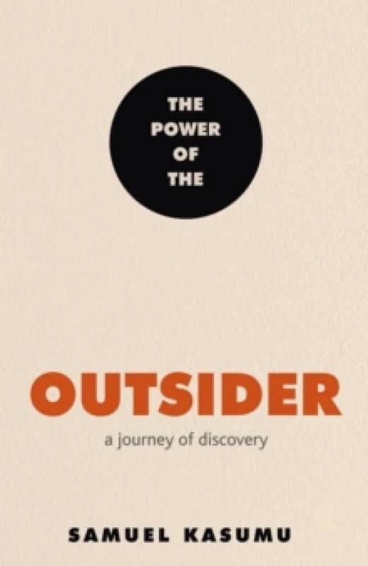 The Power of the Outsider : A Journey of Discovery Paperback / softback