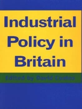 Industrial Policy in Britain by David Coates Paperback