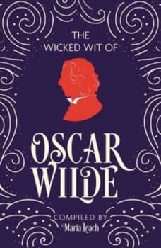 The Wicked Wit of Oscar Wilde by Maria Leach Paperback