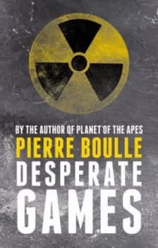 Desperate Games by Pierre Boulle Paperback