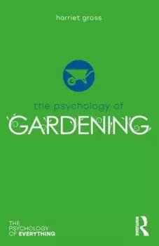 The Psychology of Gardening