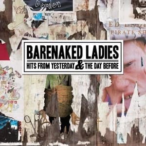 Barenaked Ladies - Hits From Yesterday & The Day CD