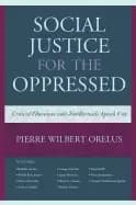 social justice for the oppressed critical educators and intellectuals speak
