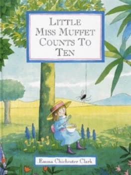 Little Miss Muffet Counts to Ten by Emma Chichester Clark Hardback