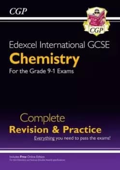 New Grade 9-1 Edexcel International GCSE Chemistry Complete Revision & Practice with Online Edition by CGP Books