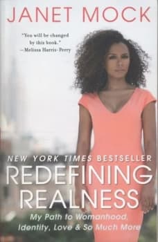 Redefining Realness: My Path to Womanhood, Identity, Love & So Much More by Janet Mock (Paperback, 2014)