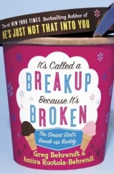 Its Called a Break-Up Because Its Broken by Greg Behrendt Paperback