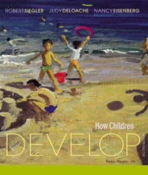How Children Develop by Robert S Siegler and Judy S Deloache and Nancy Eisenberg Hardback