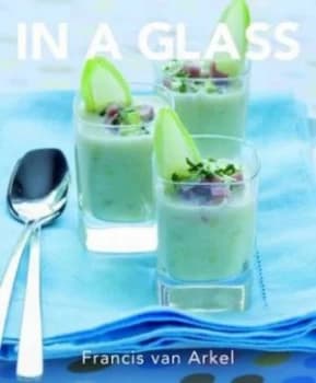 In a Glass by Francis Van Arkel Hardback