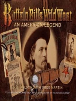 Buffalo Bills Wild West by R. L Wilson and Greg Martin and Peter Beard and Douglas Sandberg Hardback