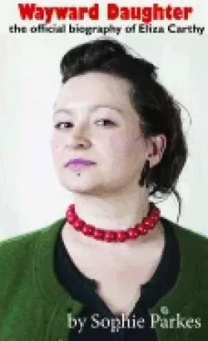 wayward daughter the official biography of eliza carthy